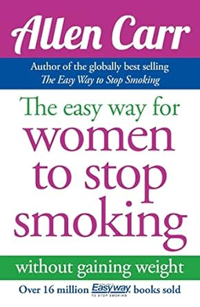 Allen Carr's Easy Way for Women to Stop Smoking