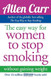 Allen Carr's Easy Way for Women to Stop Smoking