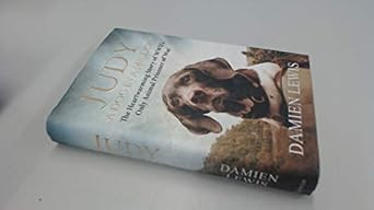 Judy: A Dog in a Million: The Heartwarming Story of WWII's