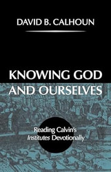 Knowing God and Ourselves