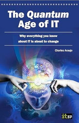 The Quantum Age Of IT