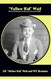 Yellow Kid Weil: The Autobiography of America's Master Swindler