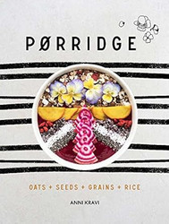 Porridge: Oats + Seeds + Grains + Rice