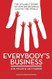 Everybody's Business