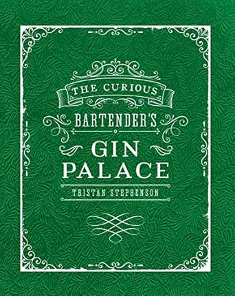 The Curious Bartender's Gin Palace
