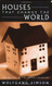 Houses That Change the World