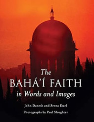 The Baha'i Faith in Words and Images