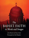The Baha'i Faith in Words and Images
