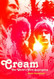 Cream: The World's First Supergroup