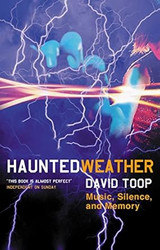 Haunted Weather: Music Silence and Memory