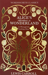 Alice in Wonderland & Through the Looking-Glass
