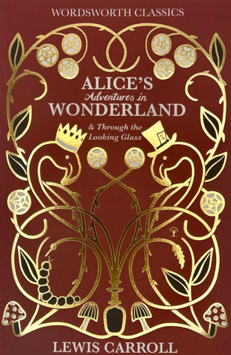 Alice in Wonderland & Through the Looking-Glass