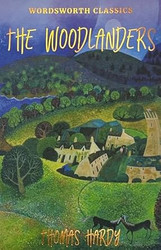 Woodlanders (Wordsworth Classics)