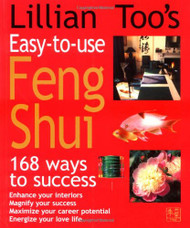 Lillian Too's Easy-to-Use Feng Shui