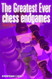 Greatest Ever Chess Endgames