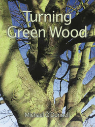 Turning Green Wood