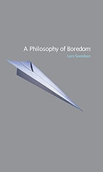 A Philosophy of Boredom