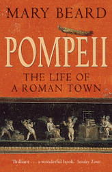 Pompeii: The Life of a Roman Town