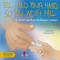 I'll Hold Your Hand So You Won't Fall