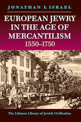 European Jewry in the Age of Mercantilism 1550-1750