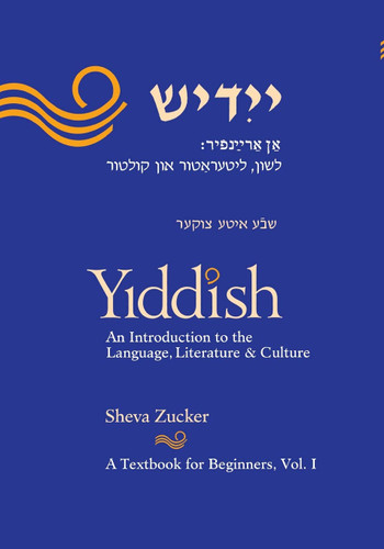 Yiddish: An Introduction to the Language Literature and Culture