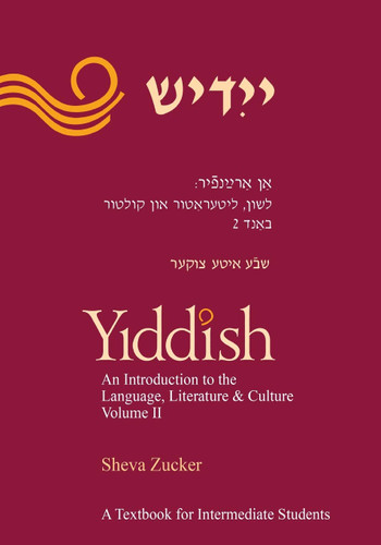 Yiddish: An Introduction to the Language Literature and Culture