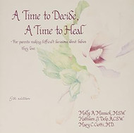 A Time to Decide a Time to Heal