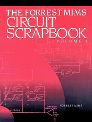 The Forrest Mims Circuit Scrapbook Vol 1