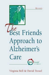 The Best Friends Approach to Alzheimer's Care Revised