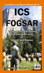 Incident Command System Field Operations Guide for Search