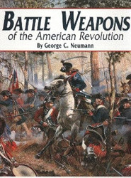 Battle Weapons of the American Revolution