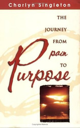 The Journey from Pain to Purpose