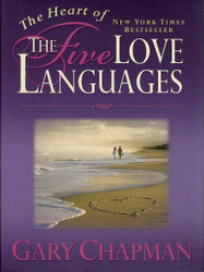 The Heart of the 5 Love Languages