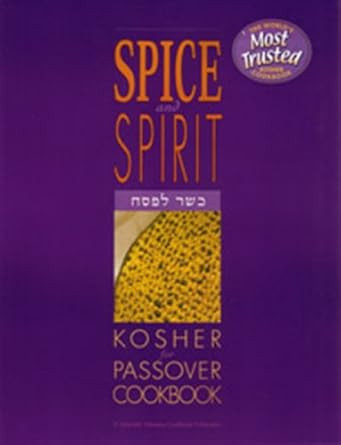 The Spice and Spirit Kosher Passover Cookbook