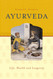 Ayurveda: Life Health and Longevity