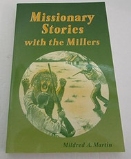 Missionary Stories with the Millers