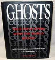 Ghosts: True Encounters with the World Beyond