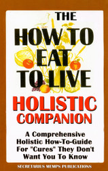 The How To Eat To Live Essential Companion To Books 1 & 2