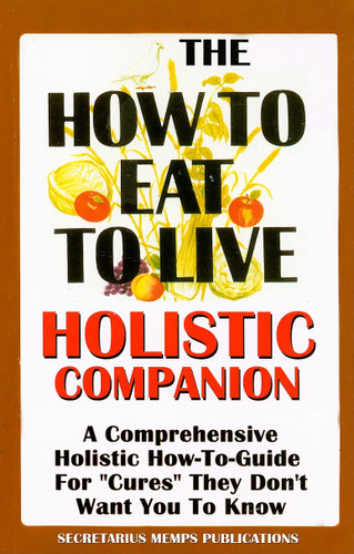 The How To Eat To Live Essential Companion To Books 1 & 2