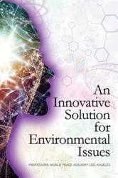 An Innovative Solution for Environmental Issues