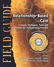 Relationship-Based Care Field Guide