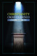 Christianity Cross-Examined Christianity Cross-Examined