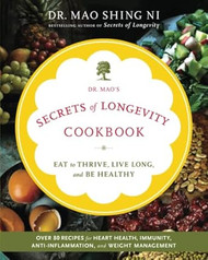 Dr. Mao's Secrets of Longevity Cookbook