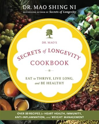Dr. Mao's Secrets of Longevity Cookbook