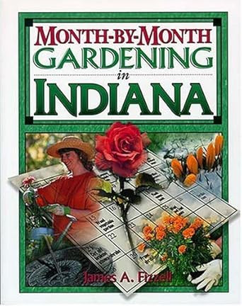 Month-by-Month Gardening in Indiana