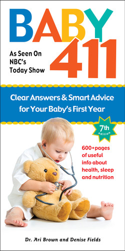 Baby 411: Clear Answers & Smart Advice for Your Baby's