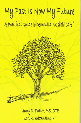 My Past Is Now My Future by Lanny D Butler MS OTR Kari K