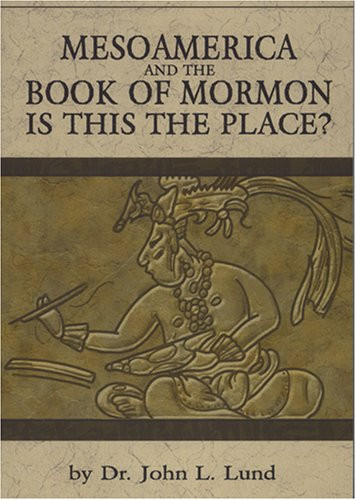 MesoAmerica And The Book of Mormon