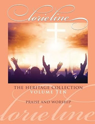 Lorie Line: The Heritage Collection Volume 10 - Praise & Worship