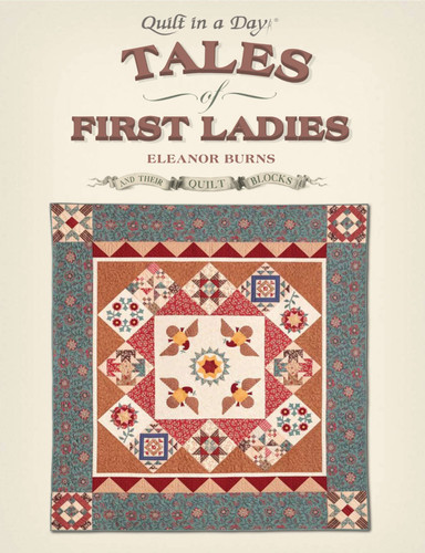 Tales of First Ladies and Their Quilt Blocks